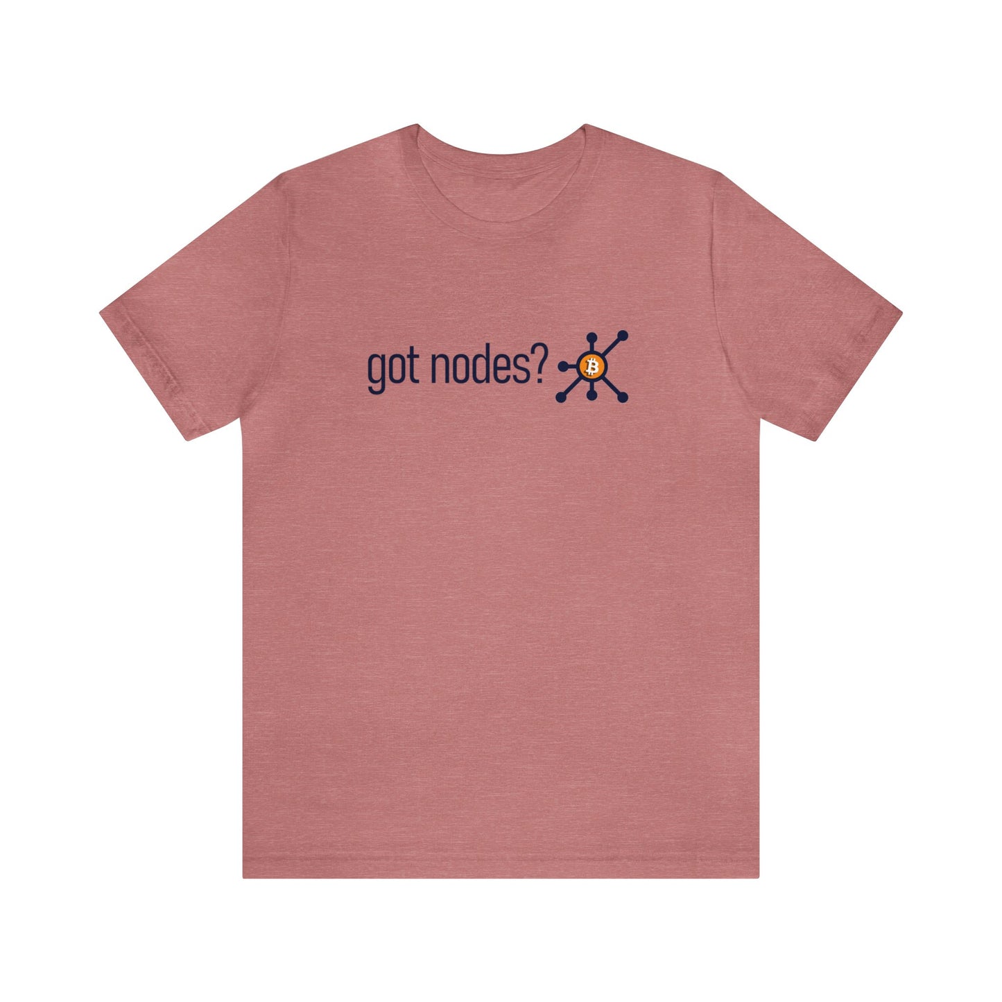 Got Nodes? - Unisex T-Shirt