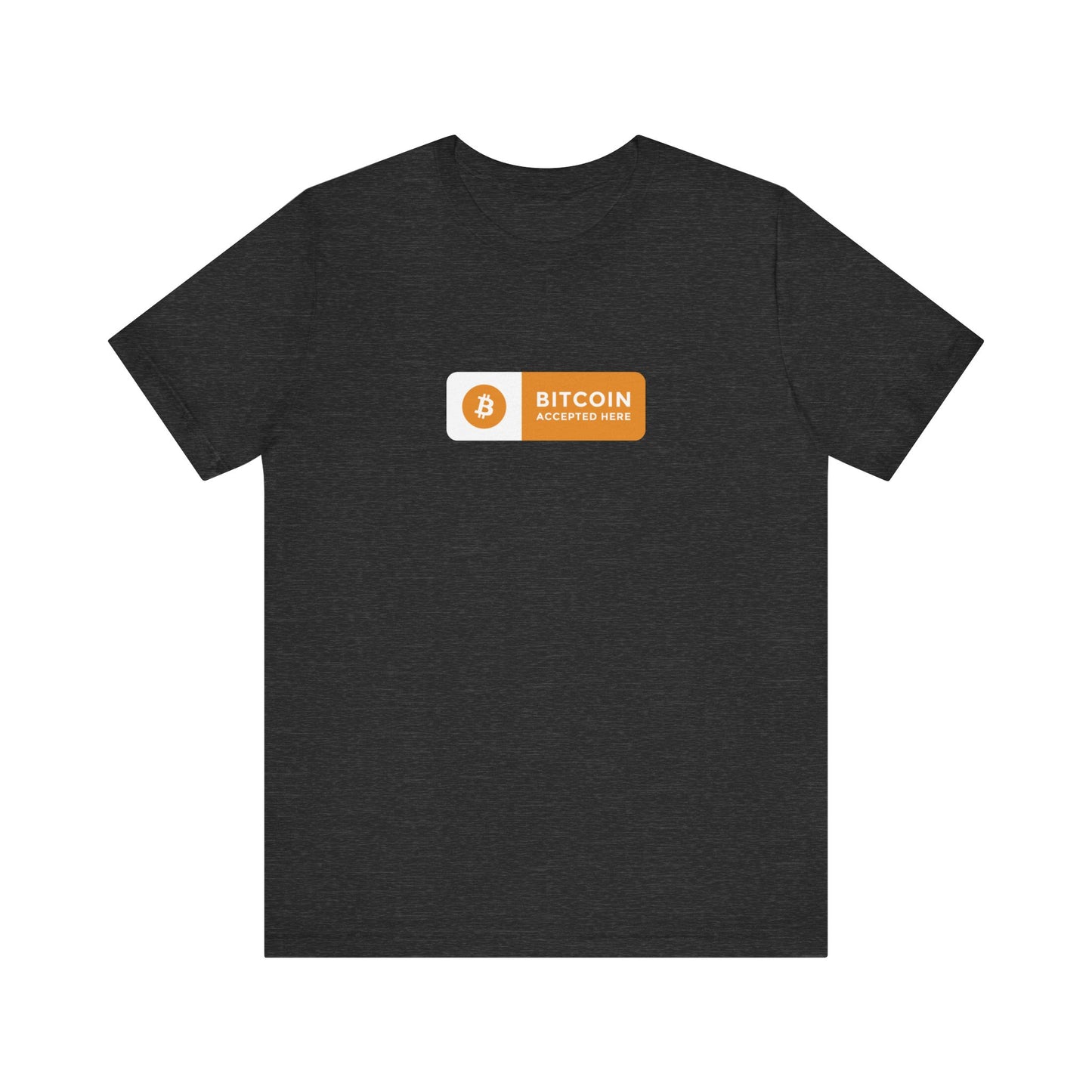 Bitcoin Accepted Here - Unisex T-Shirt