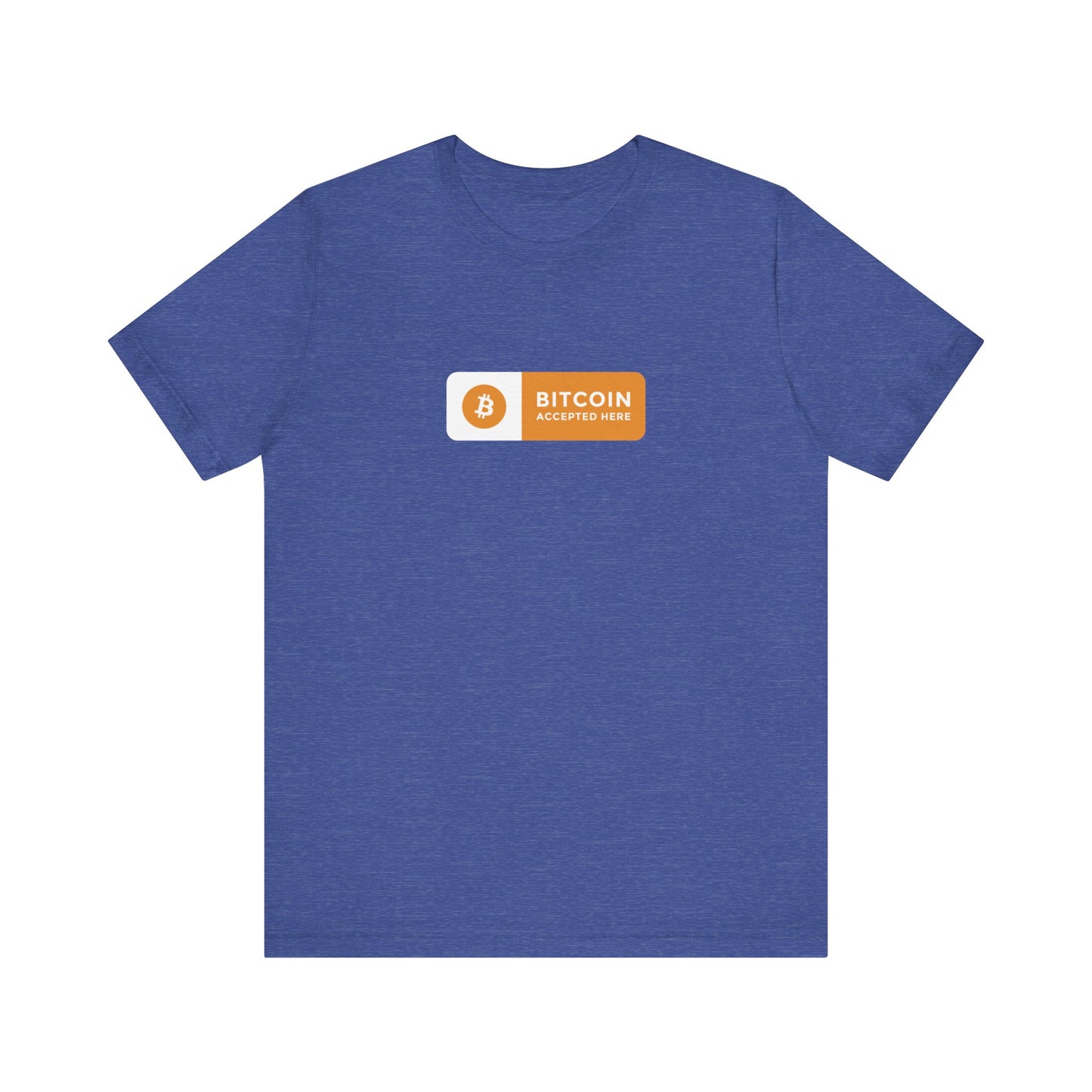 Bitcoin Accepted Here - Unisex T-Shirt