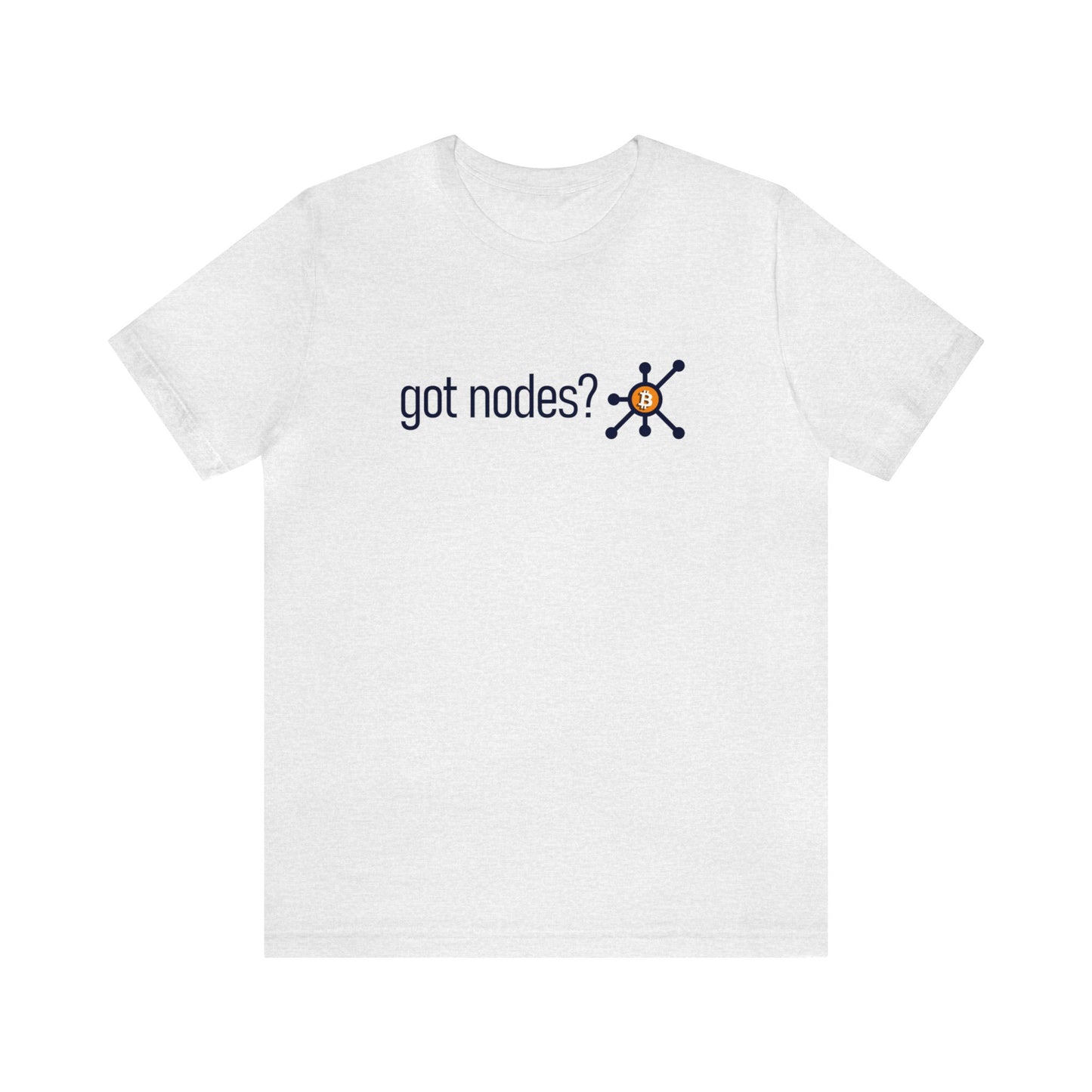 Got Nodes? - Unisex T-Shirt