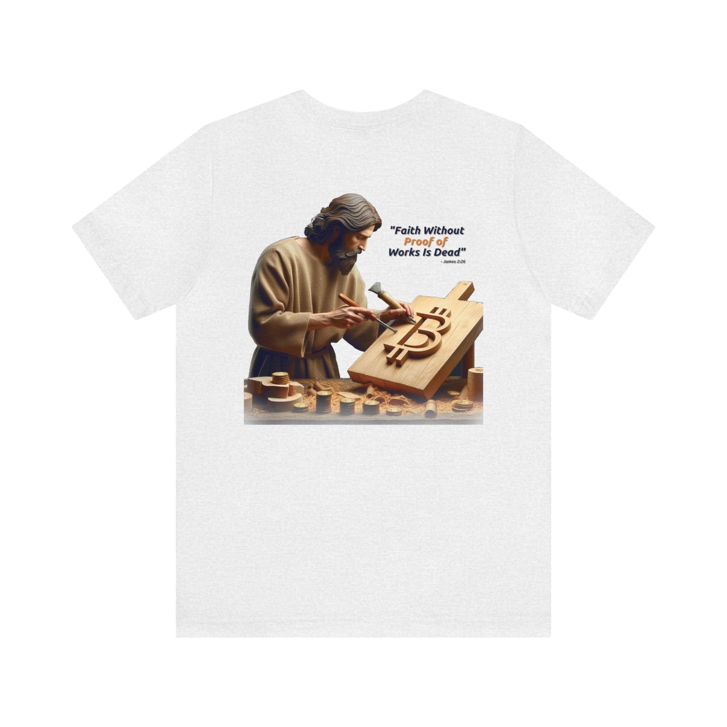 Faith Without Works - Unisex T-Shirt