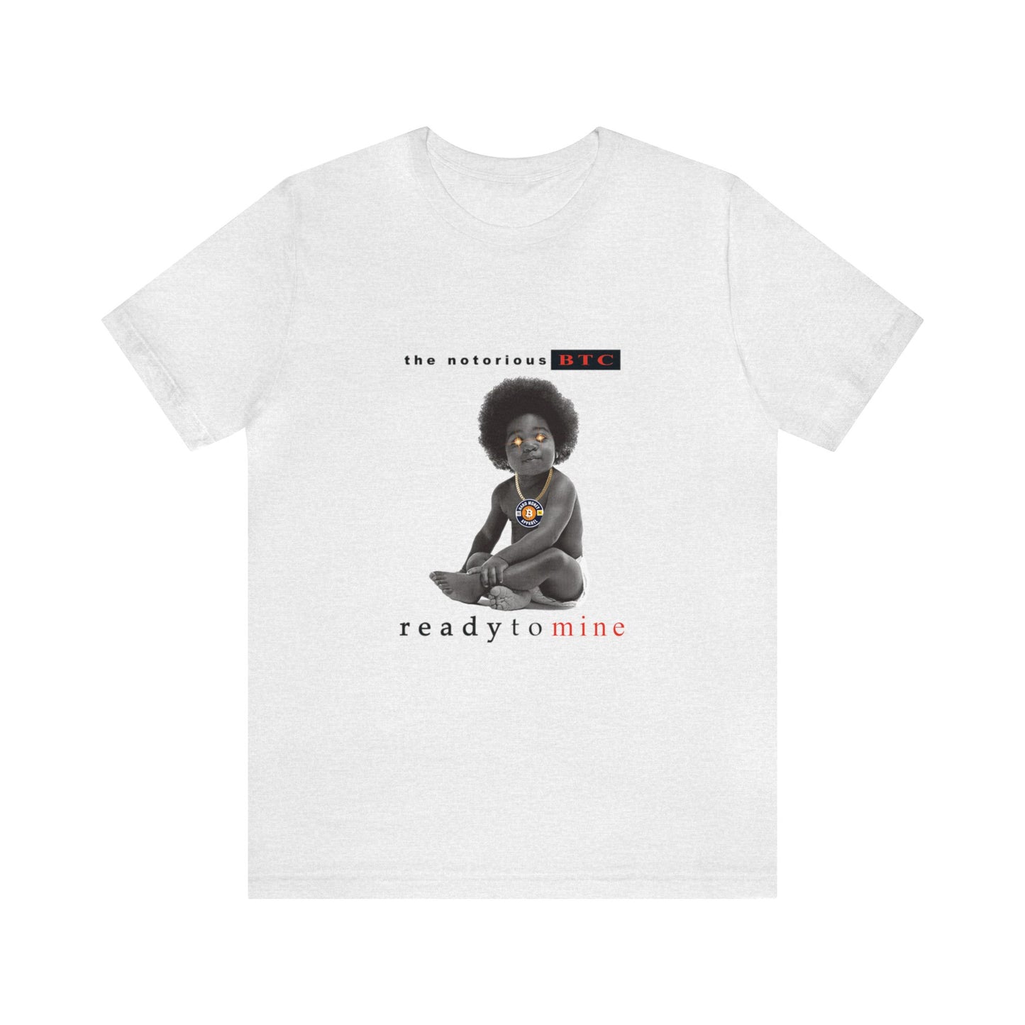 The Notorious BTC - Unisex T-Shirt