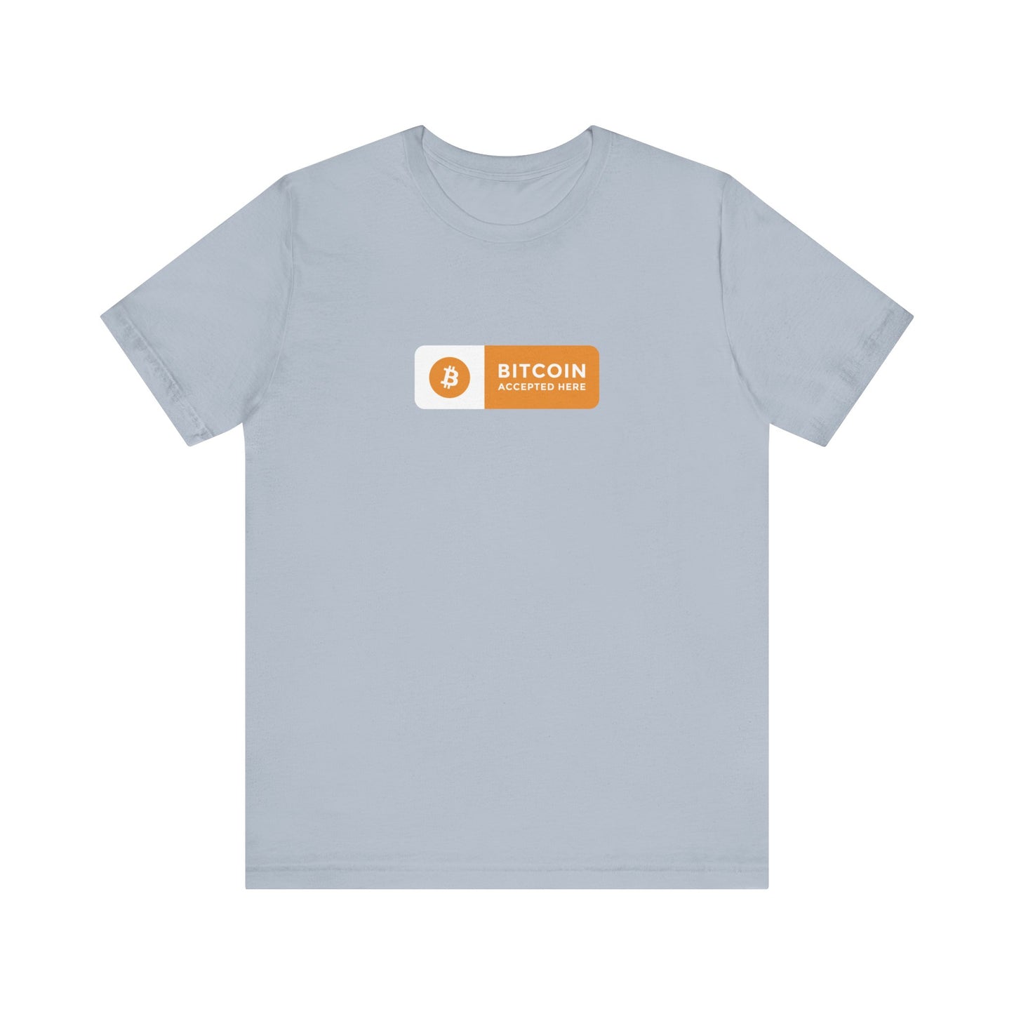 Bitcoin Accepted Here - Unisex T-Shirt