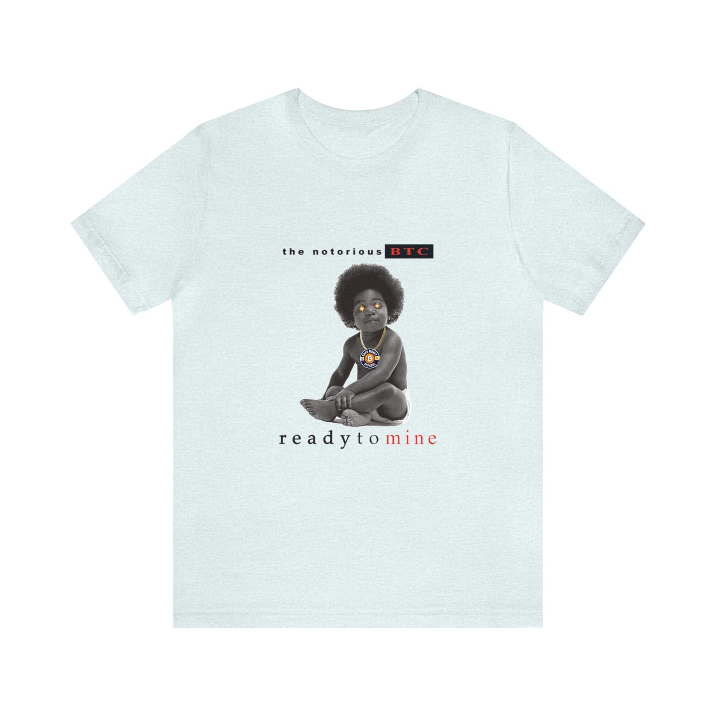 The Notorious BTC - Unisex T-Shirt