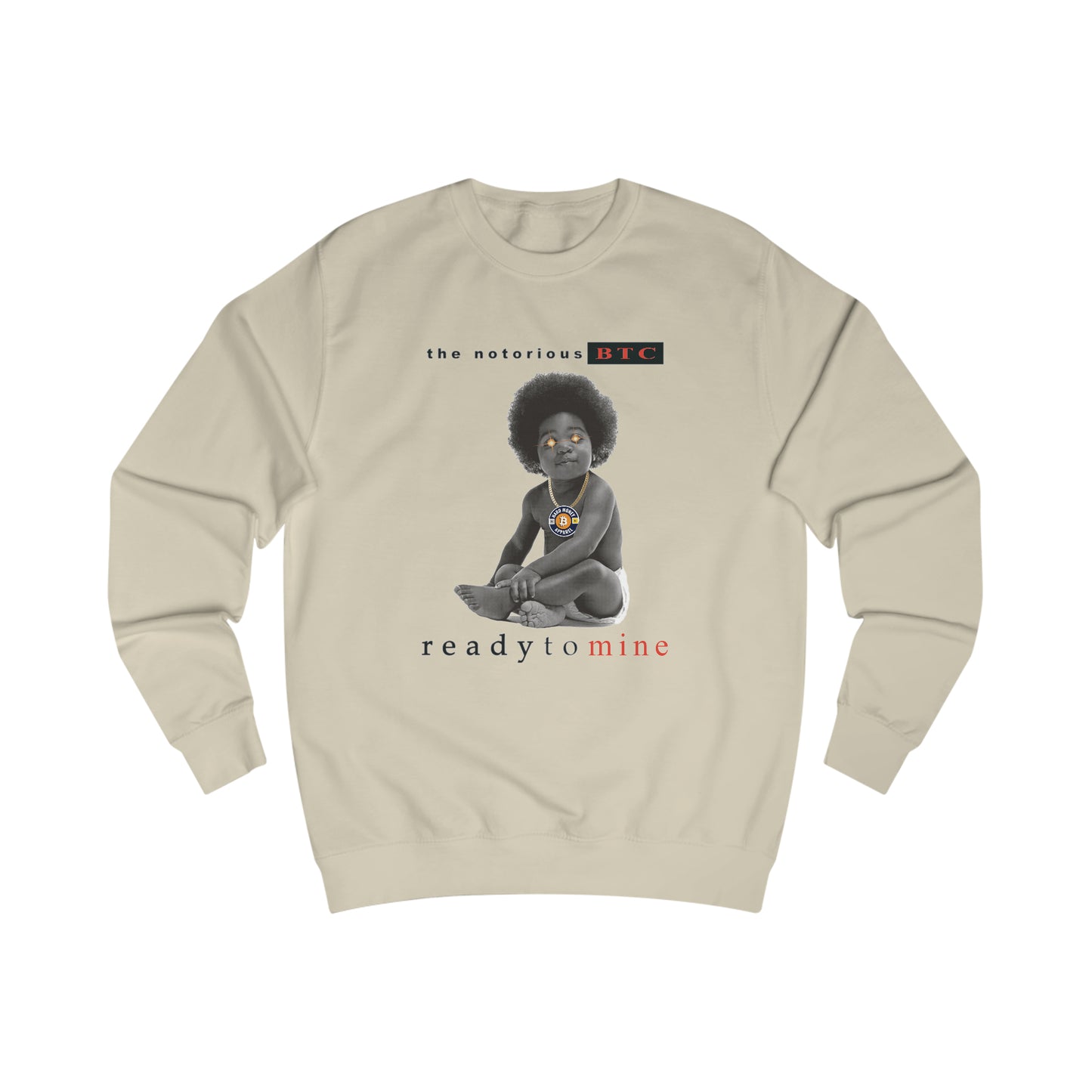 The Notorious BTC - Fitted Crewneck Sweatshirt