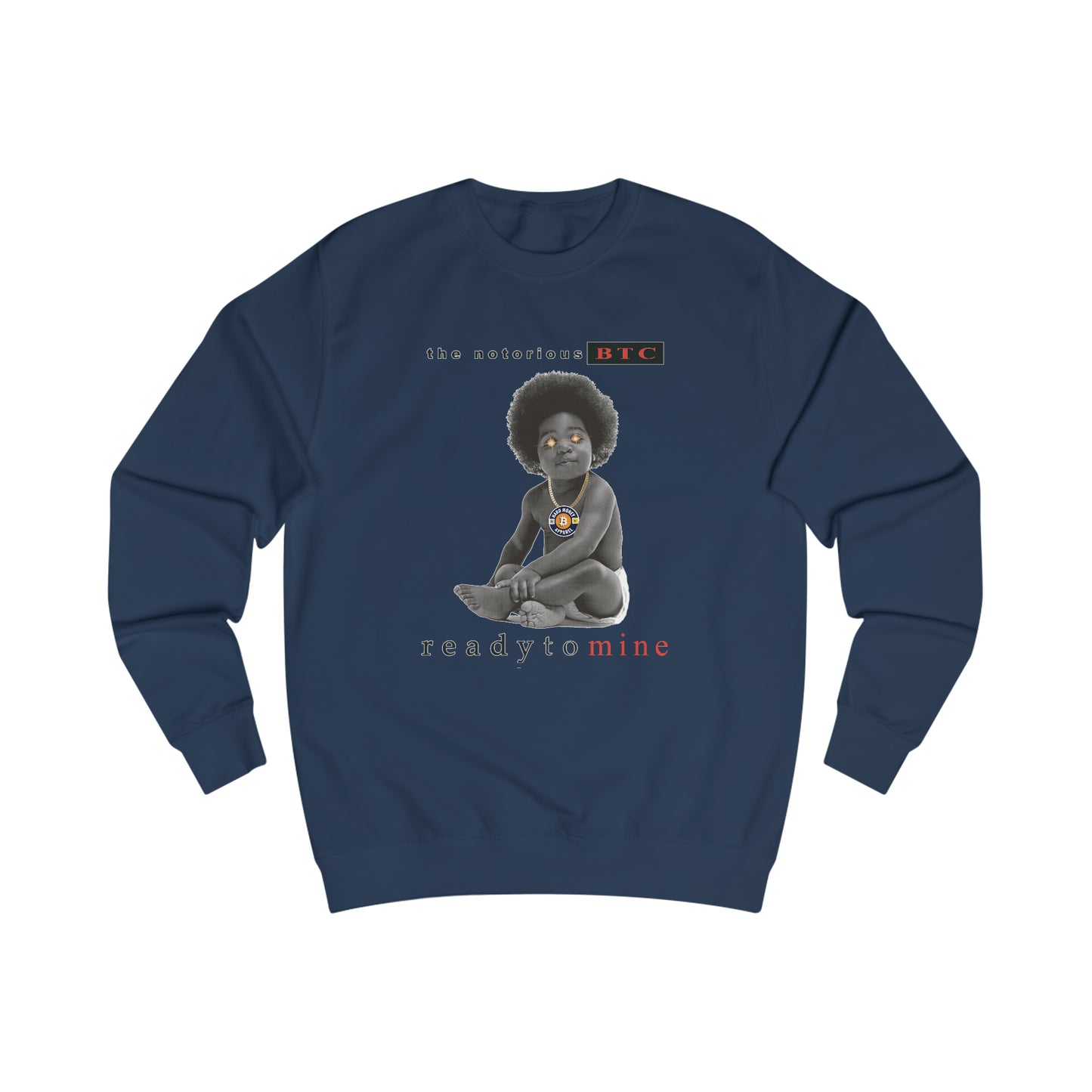 The Notorious BTC - Fitted Crewneck Sweatshirt