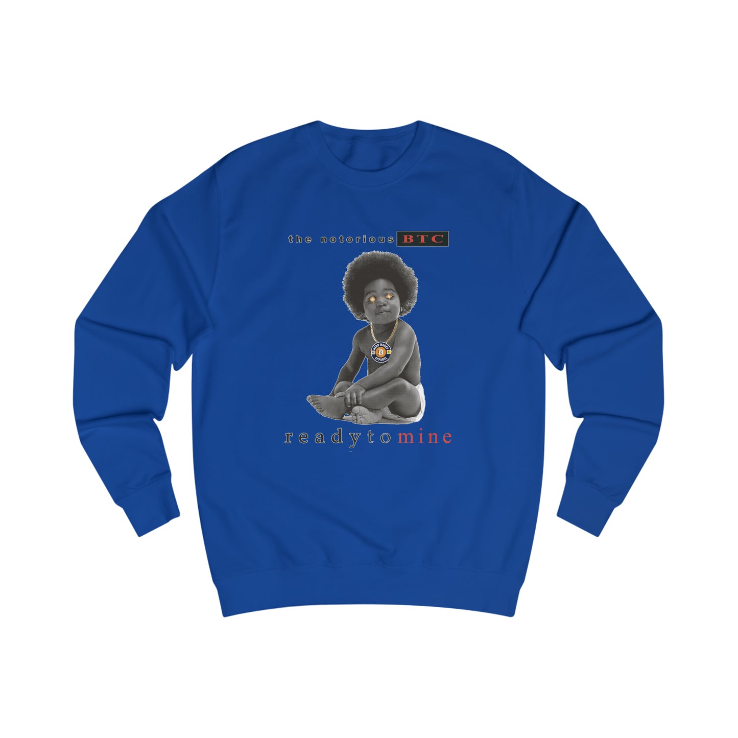 The Notorious BTC - Fitted Crewneck Sweatshirt