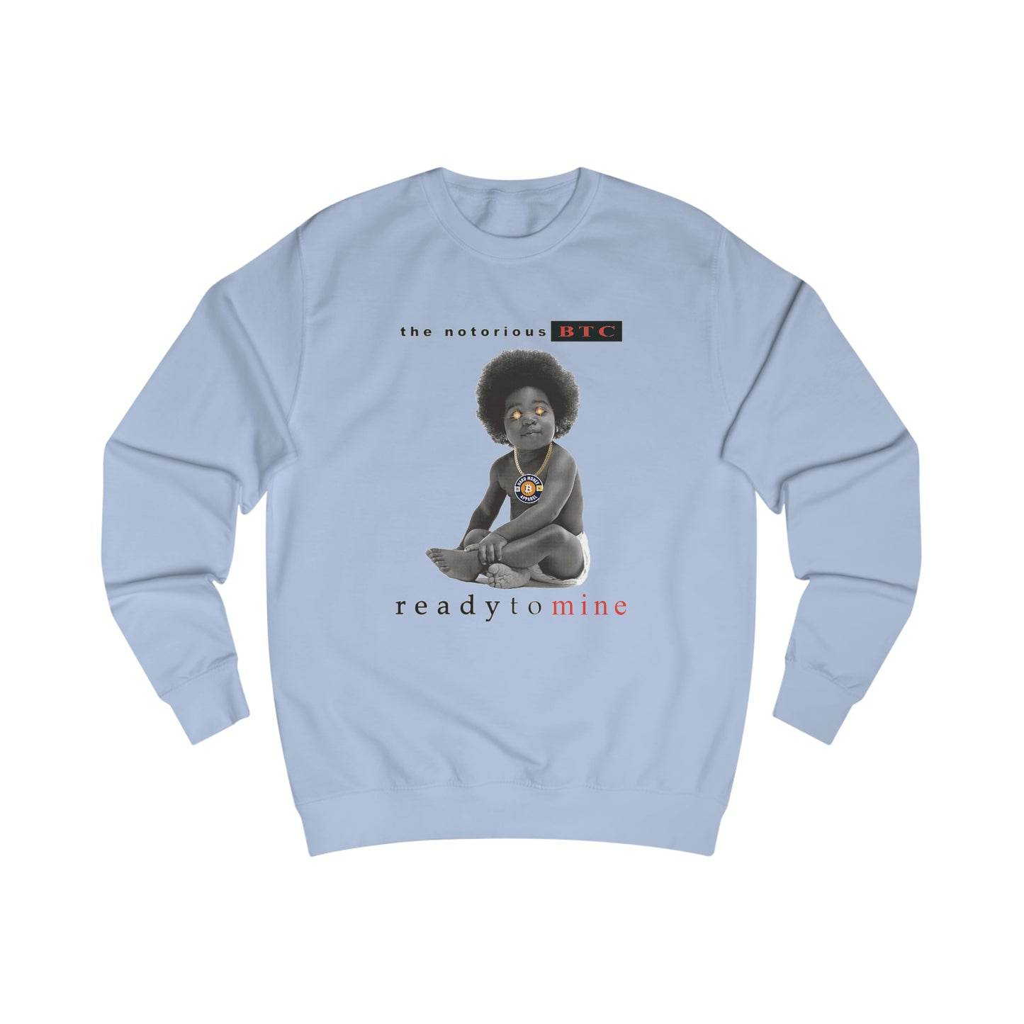 The Notorious BTC - Fitted Crewneck Sweatshirt