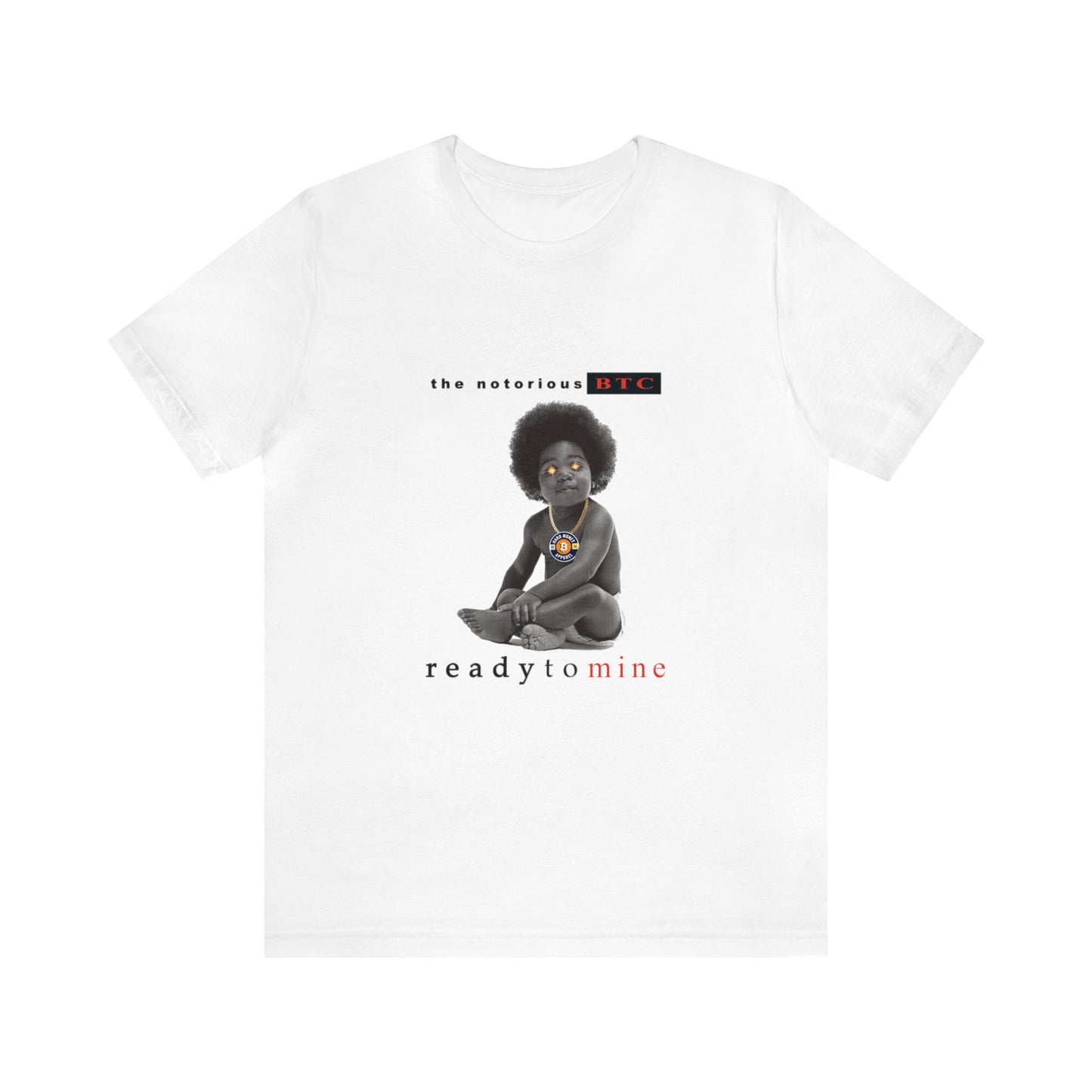The Notorious BTC - Unisex T-Shirt
