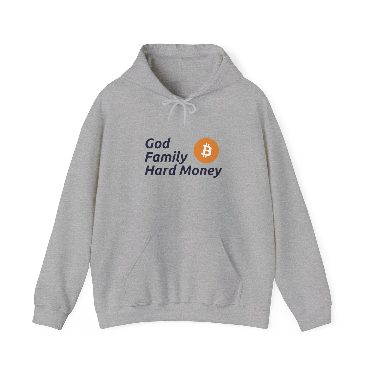 God, Family, Hard Money- Hooded Sweatshirt