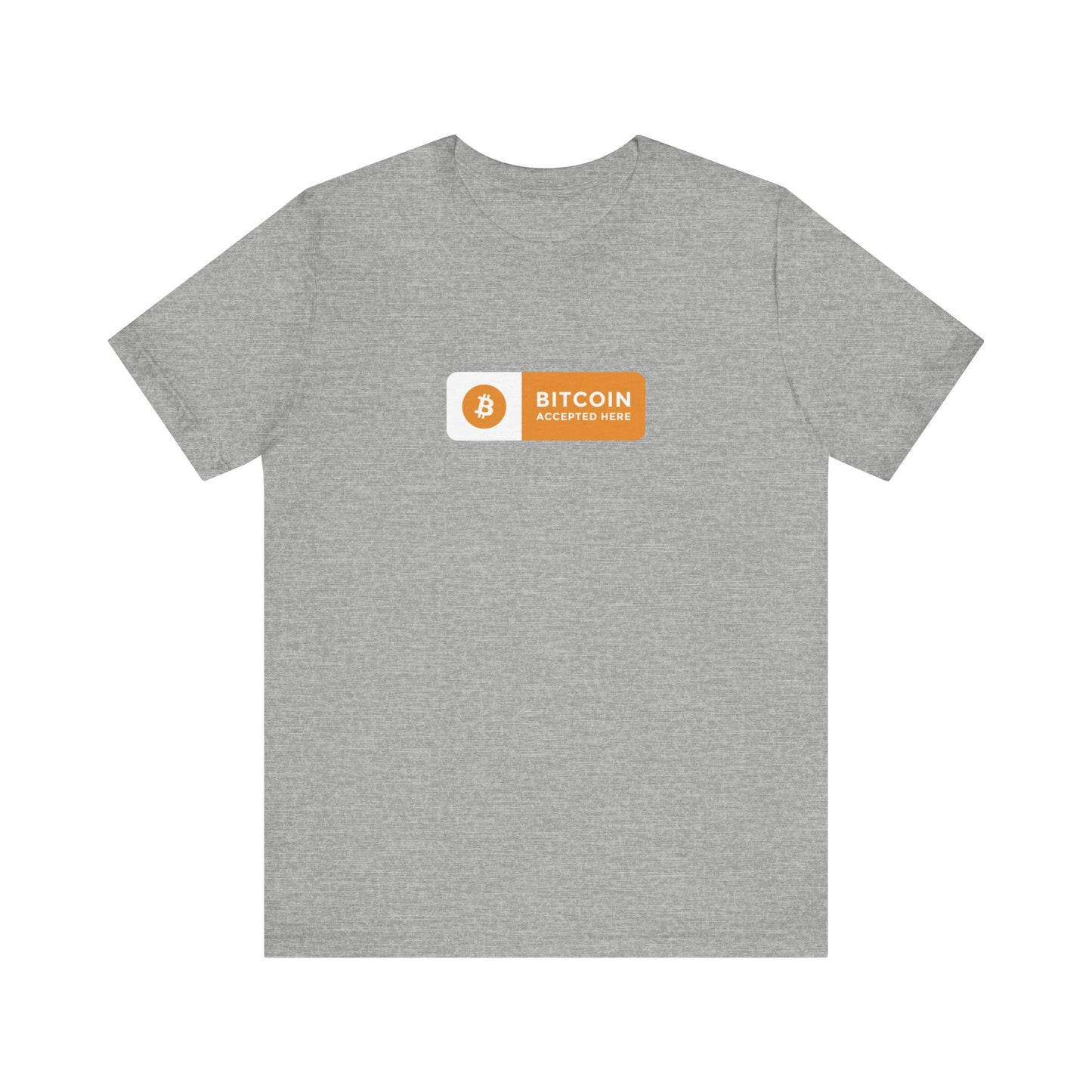 Bitcoin Accepted Here - Unisex T-Shirt