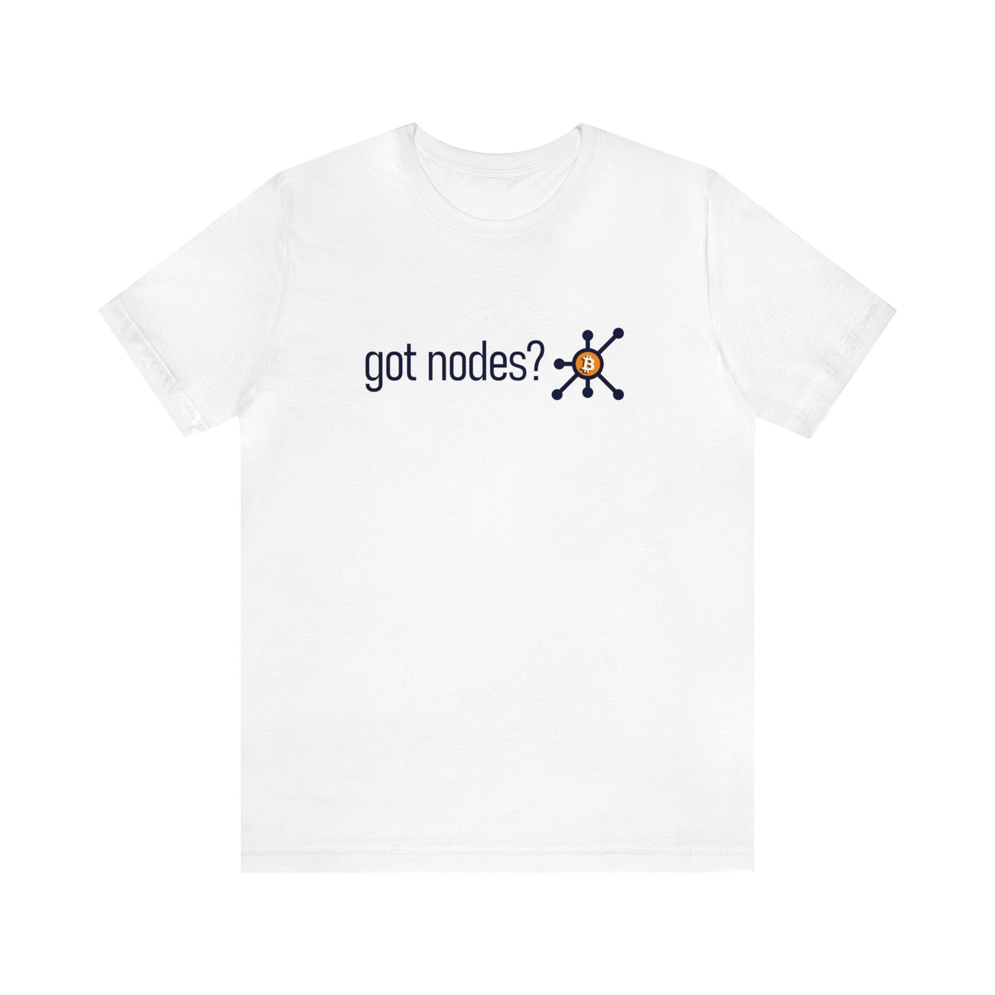 Got Nodes? - Unisex T-Shirt
