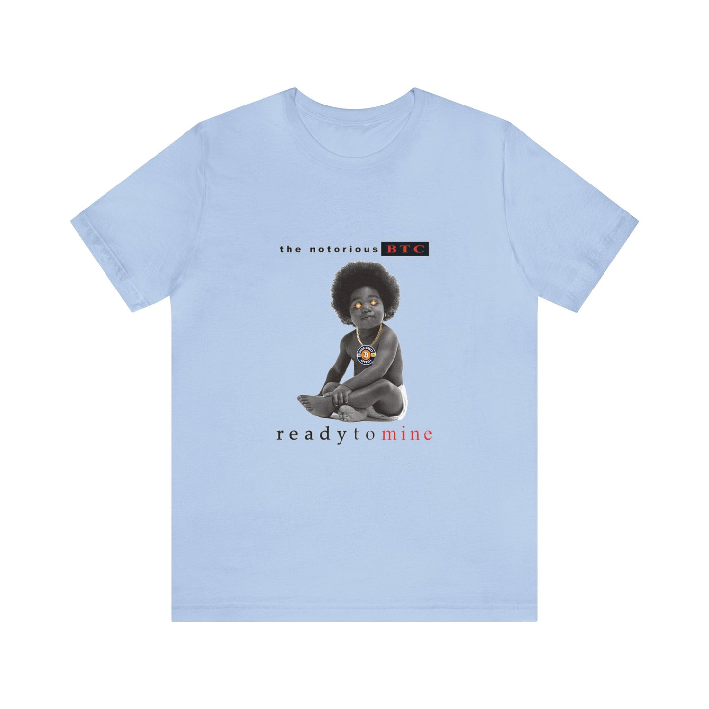 The Notorious BTC - Unisex T-Shirt