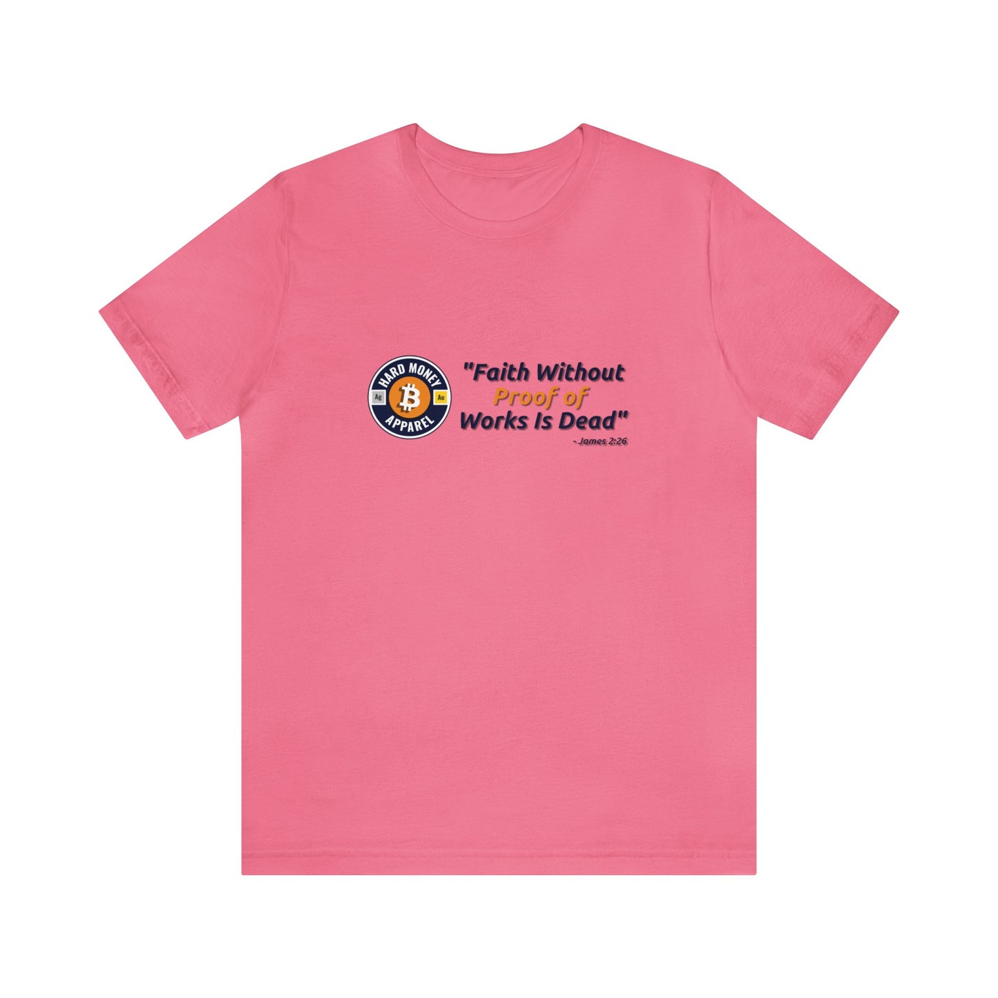 Faith without Proof of Work - Unisex T-Shirt