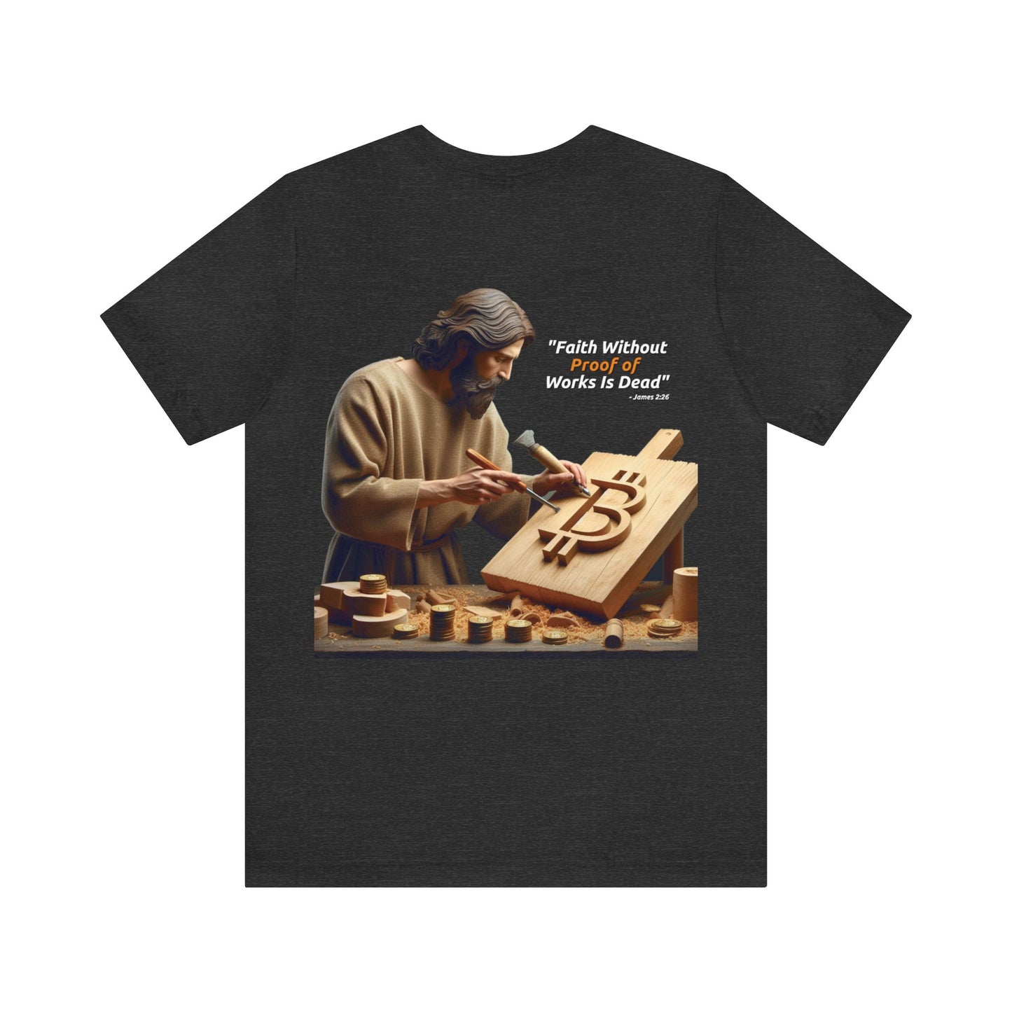 Faith Without Works - Unisex T-Shirt