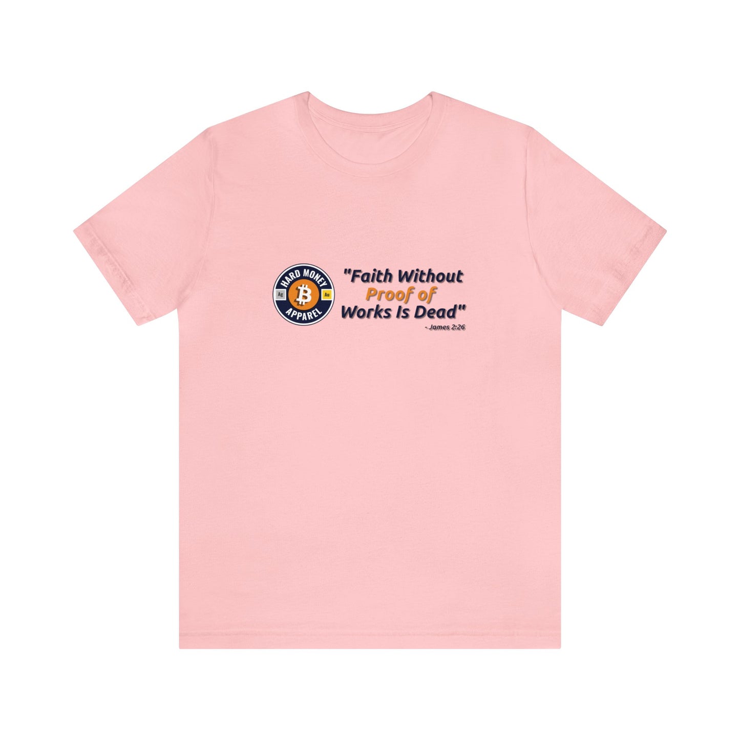 Faith without Proof of Work - Unisex T-Shirt