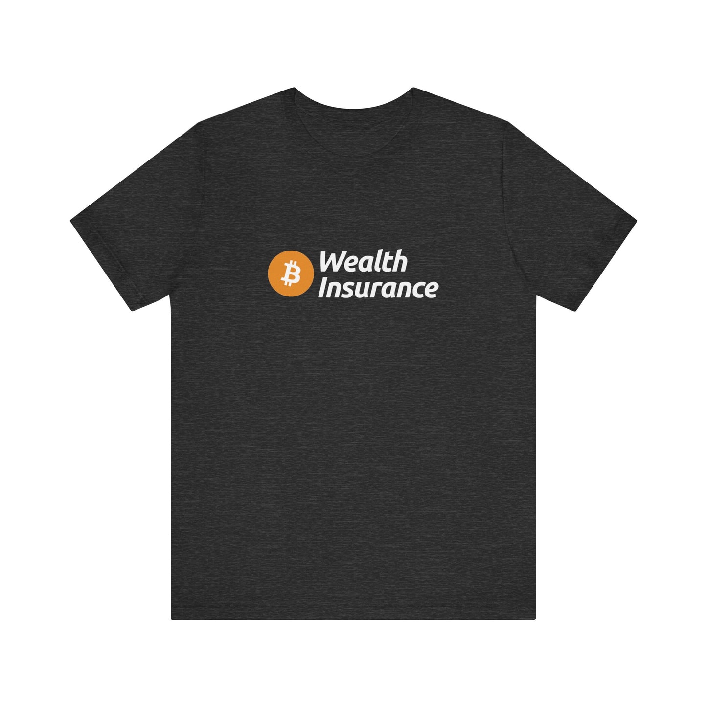 Wealth Insurance - Unisex T-Shirt