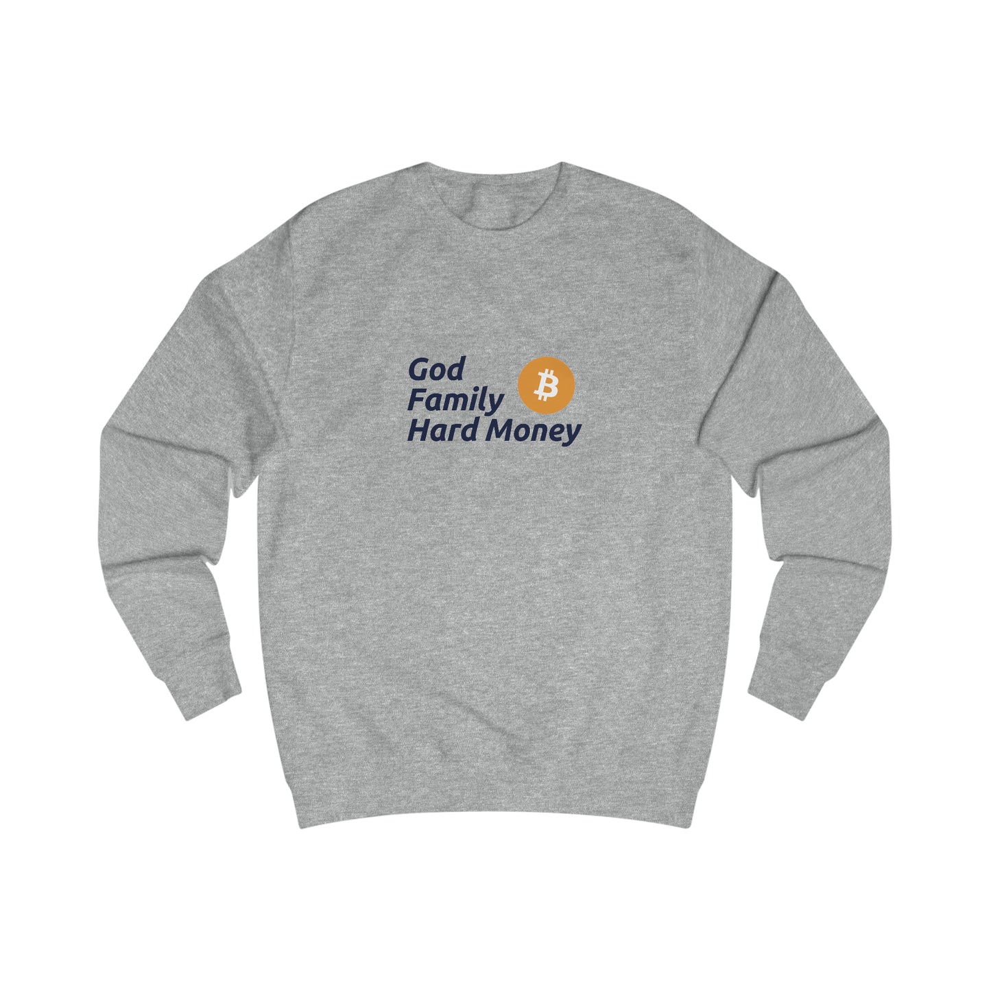 God, Family, Hard Money - Fitted Crewneck Sweatshirt