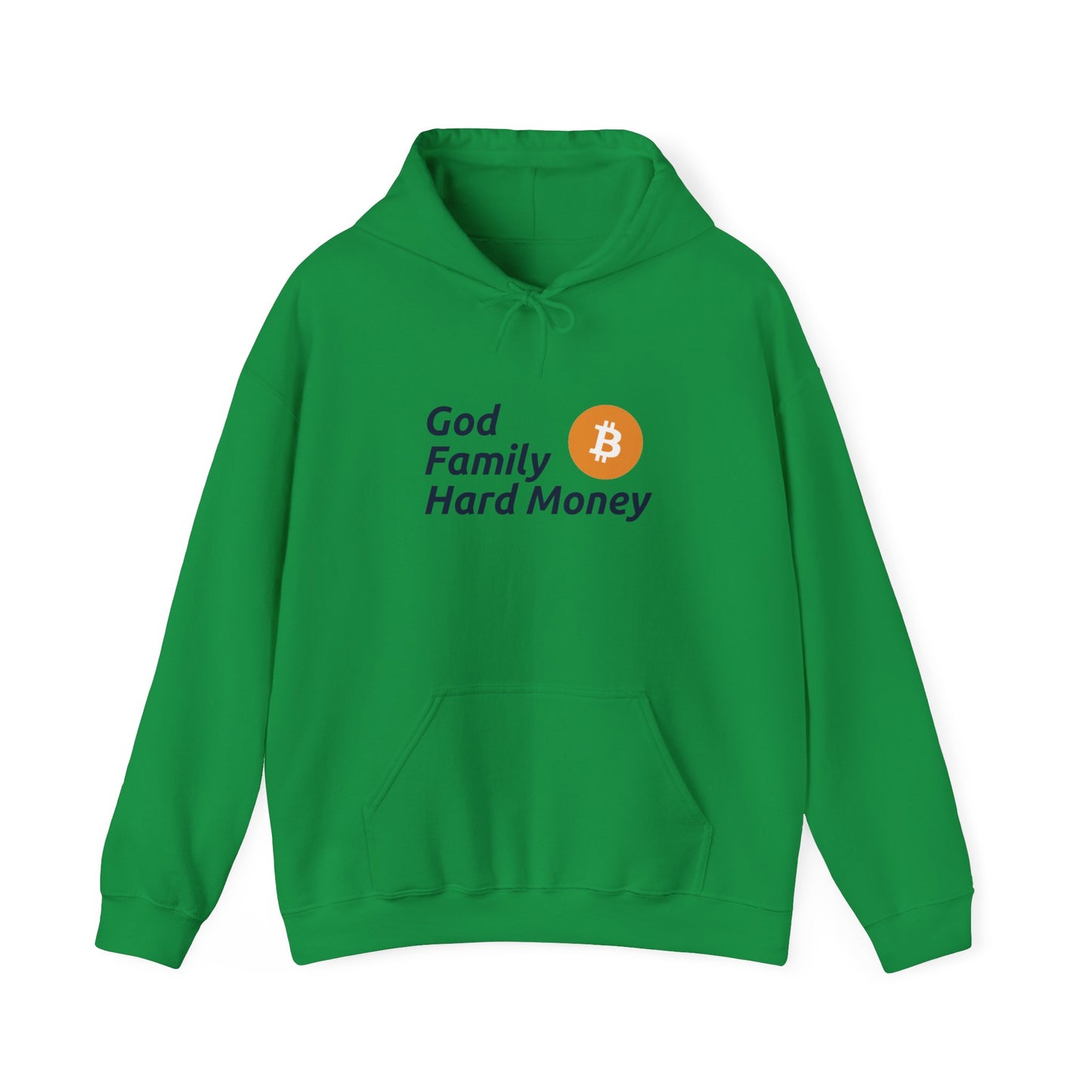 God, Family, Hard Money- Hooded Sweatshirt