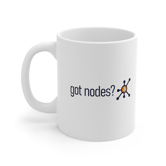 Got Nodes? - Ceramic Mug 11oz