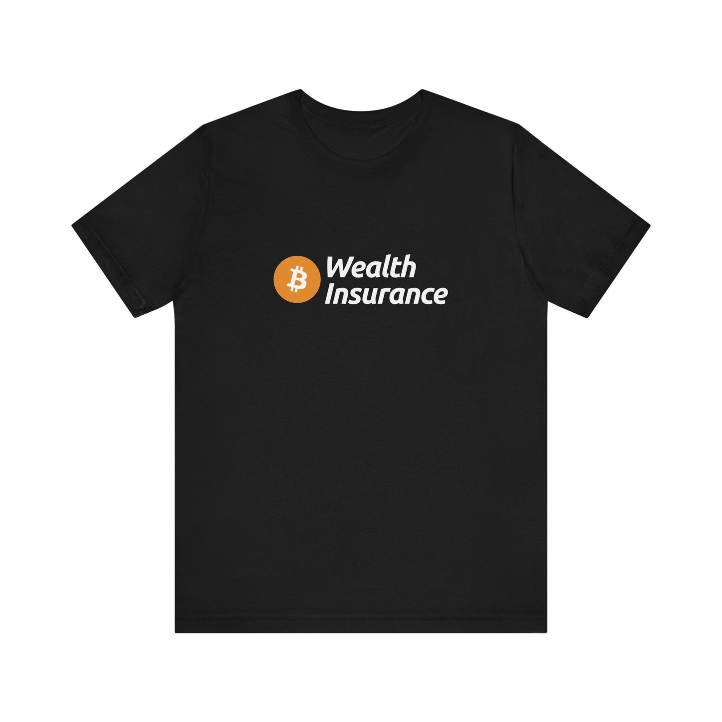 Wealth Insurance - Unisex T-Shirt