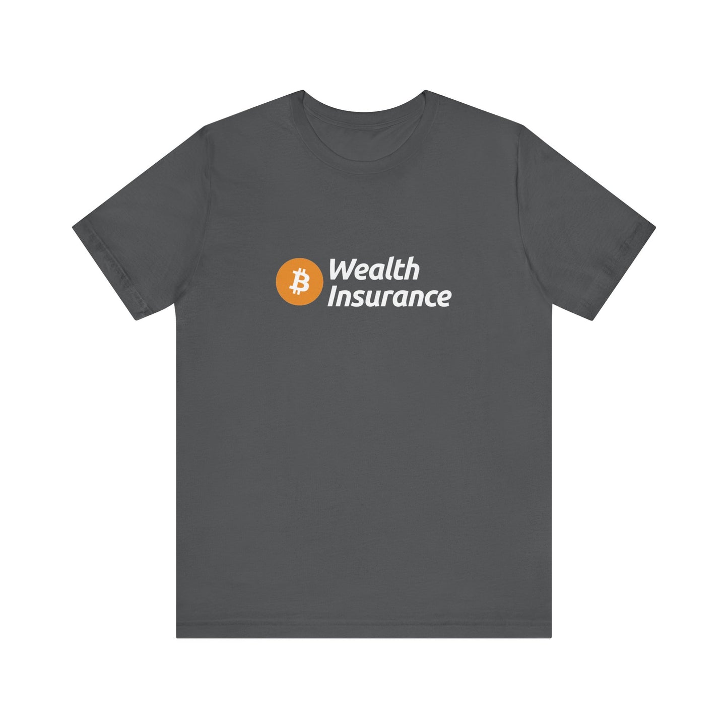 Wealth Insurance - Unisex T-Shirt