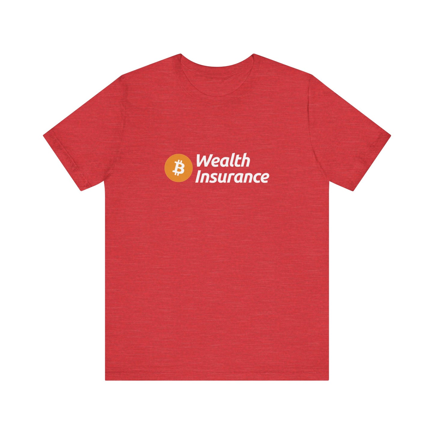 Wealth Insurance - Unisex T-Shirt