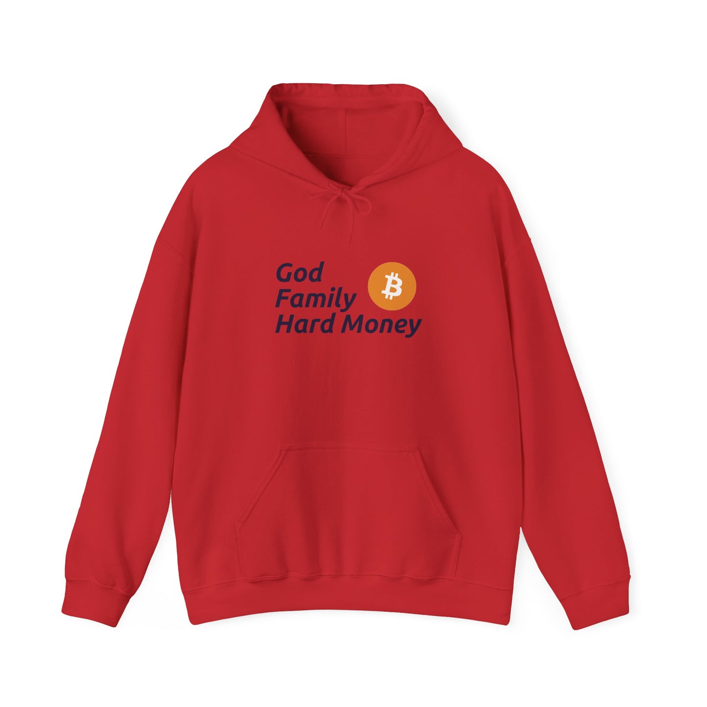 God, Family, Hard Money- Hooded Sweatshirt