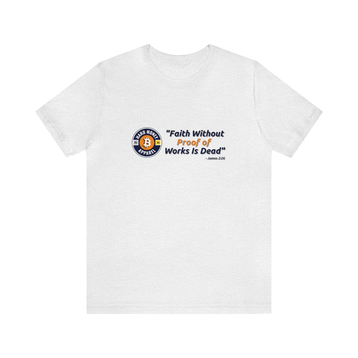 Faith without Proof of Work - Unisex T-Shirt