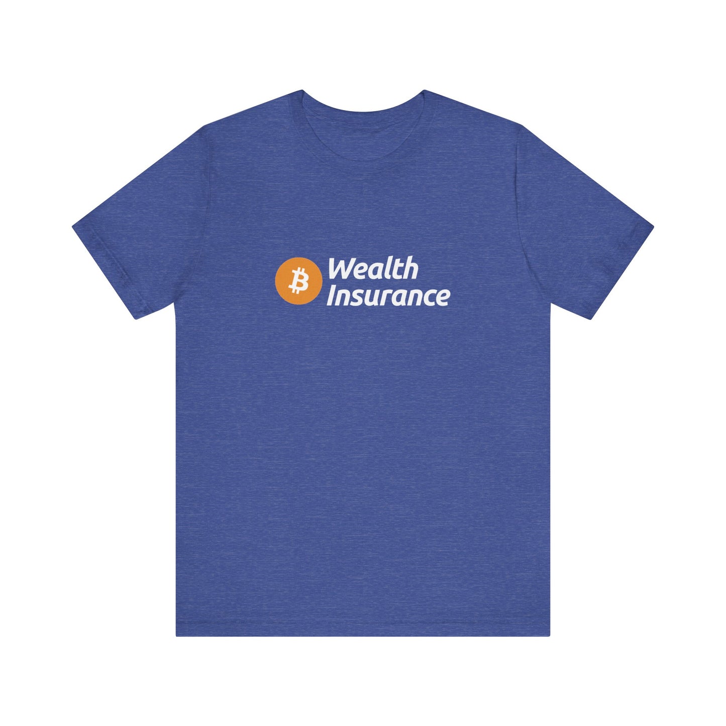 Wealth Insurance - Unisex T-Shirt