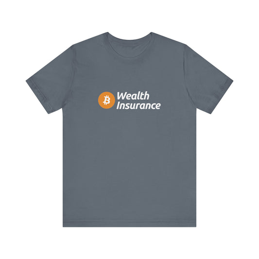 Wealth Insurance - Unisex T-Shirt