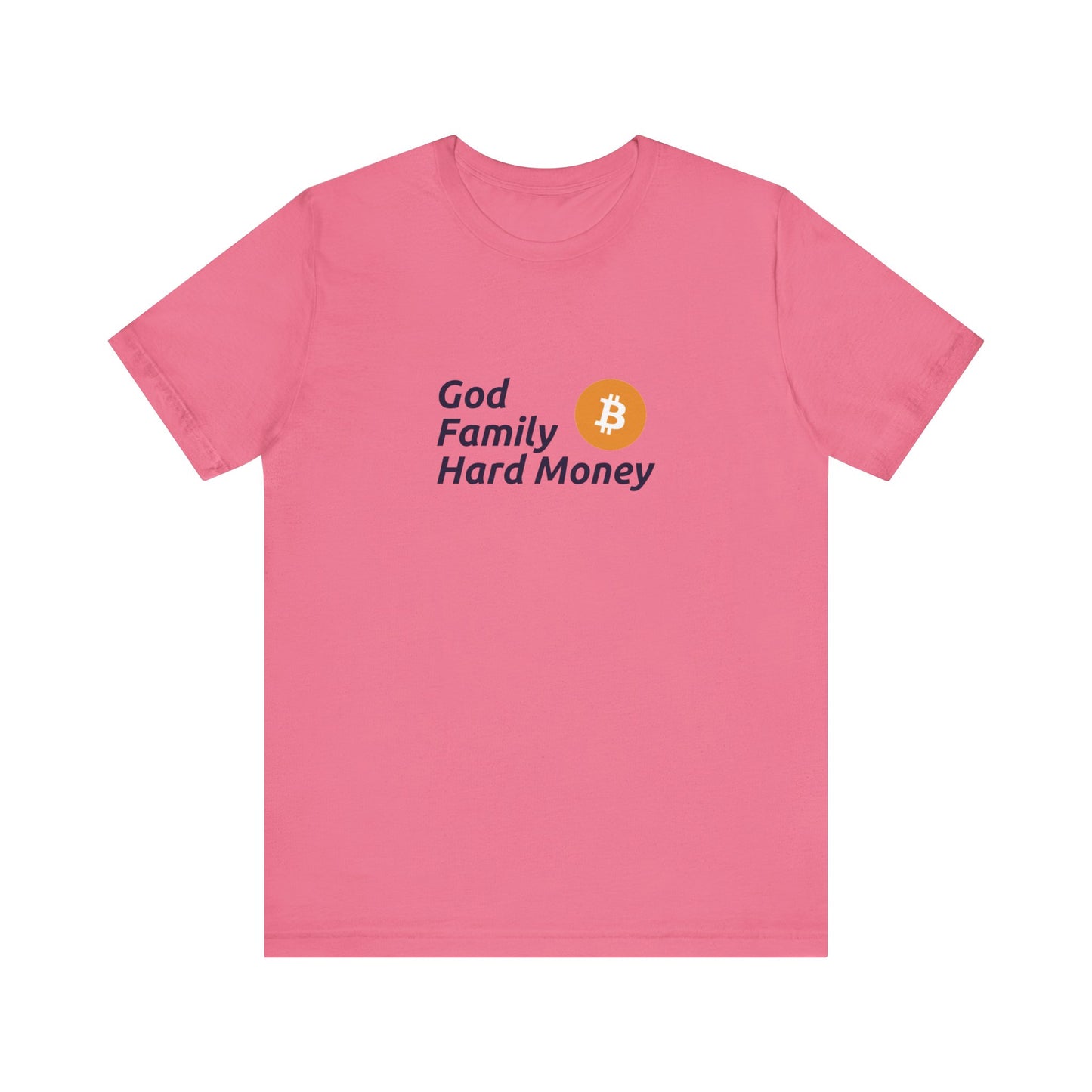 God, Family, Hard Money - Unisex T-Shirt