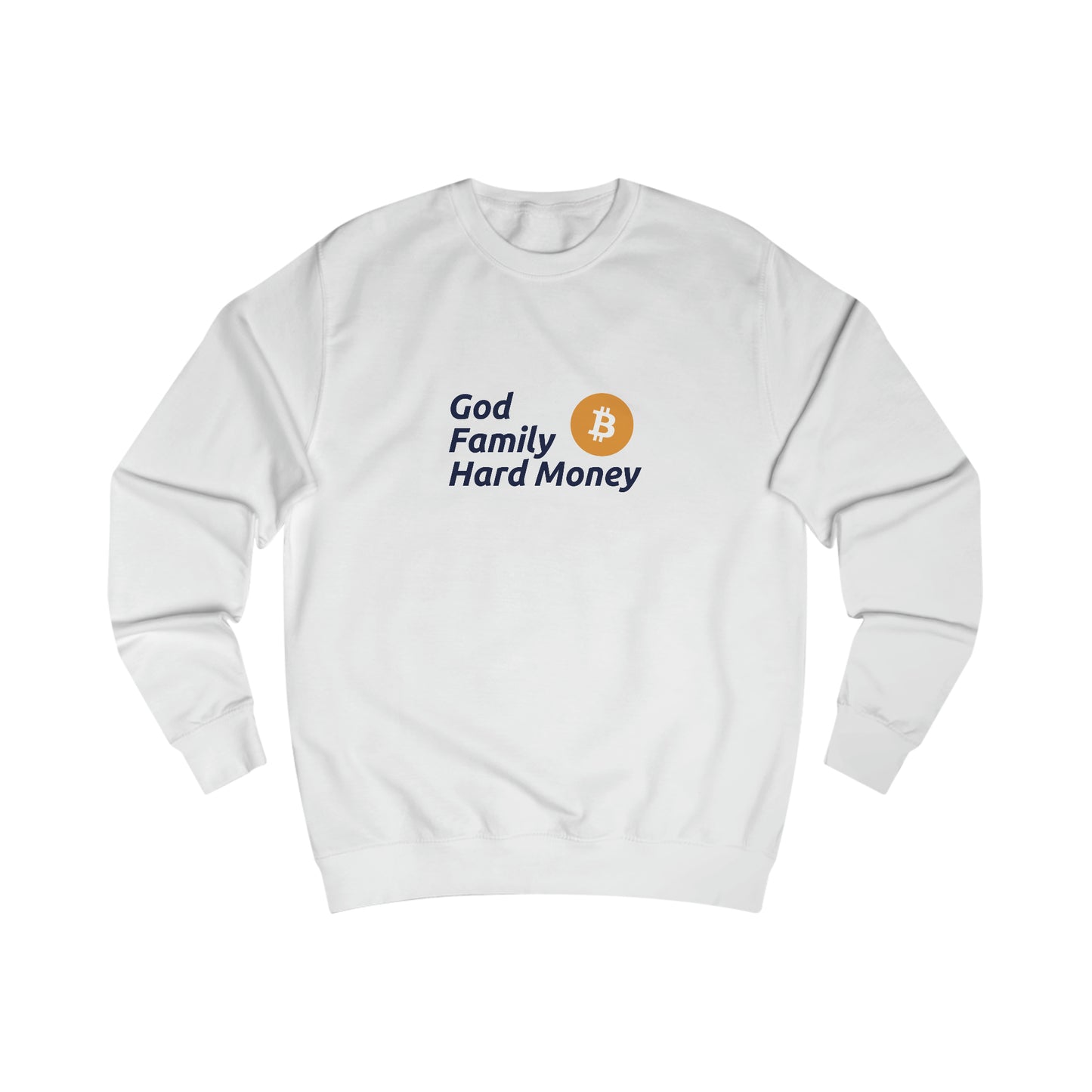 God, Family, Hard Money - Fitted Crewneck Sweatshirt