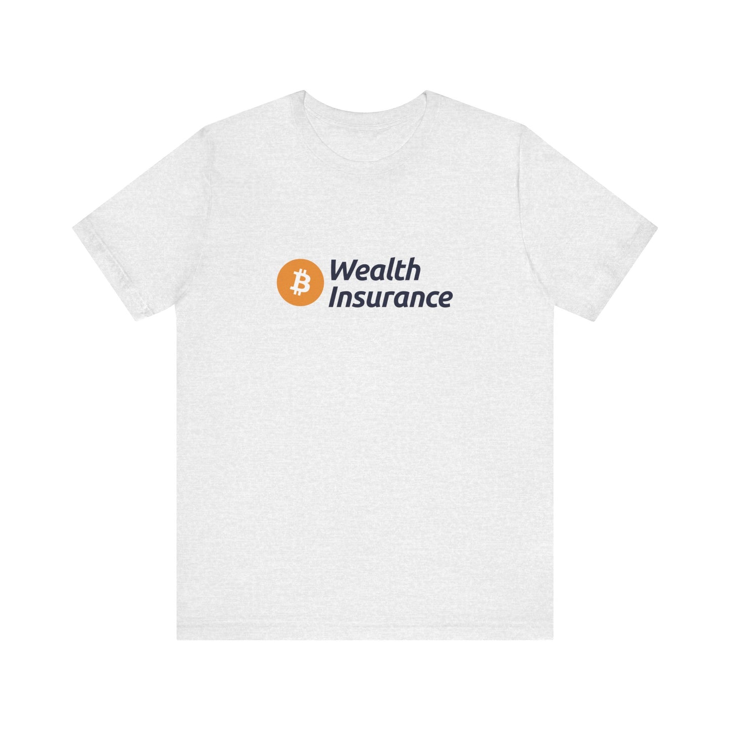 Wealth Insurance - Unisex T-Shirt