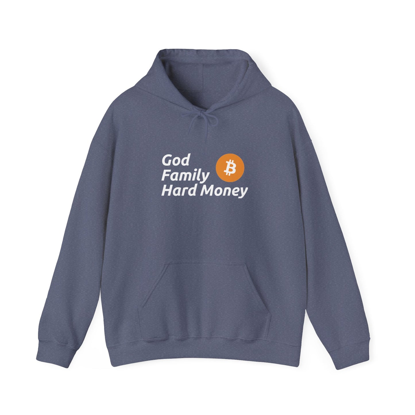 God, Family, Hard Money- Hooded Sweatshirt