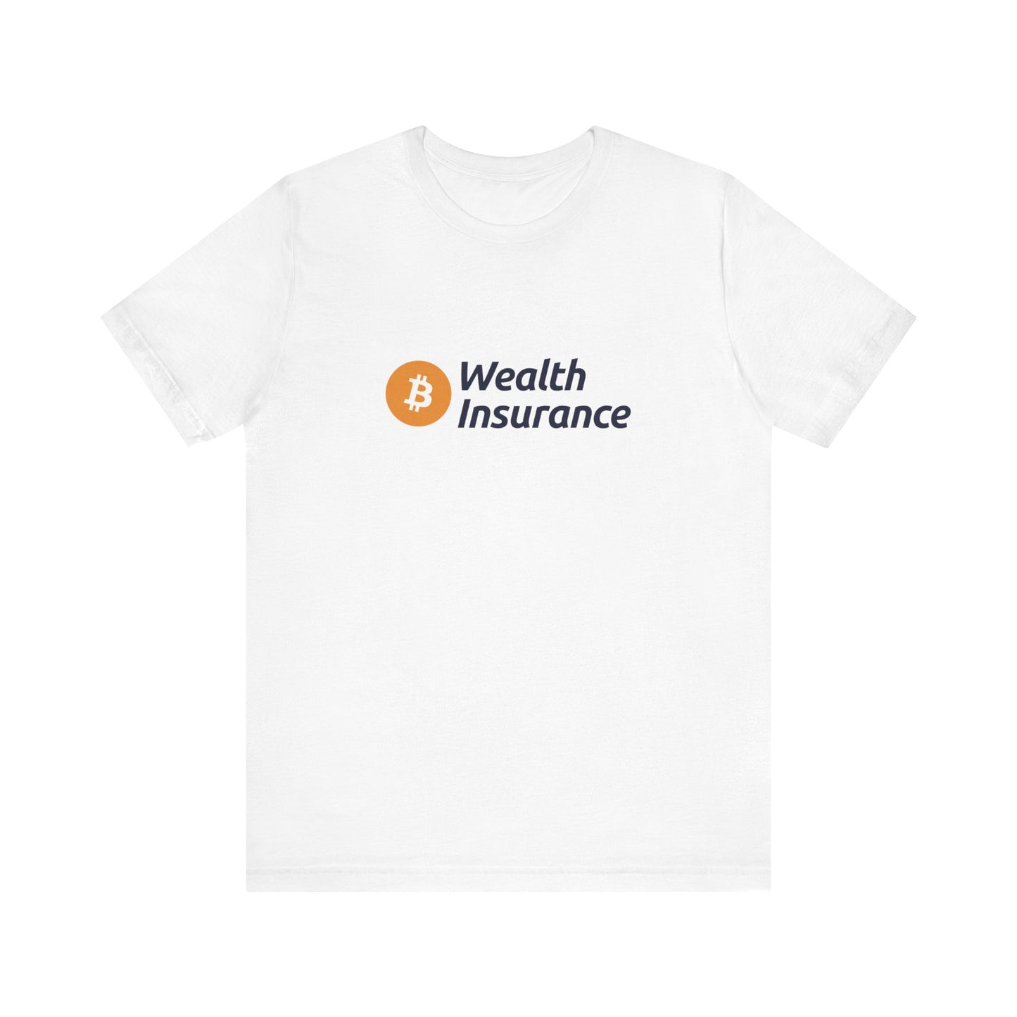 Wealth Insurance - Unisex T-Shirt