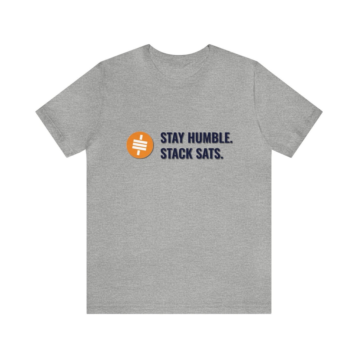 Stay Humble and Stack Sats - Unisex T-Shirt