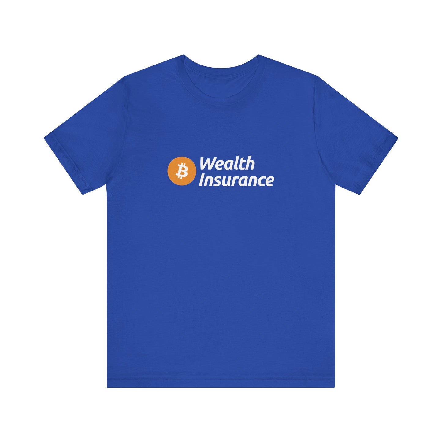 Wealth Insurance - Unisex T-Shirt