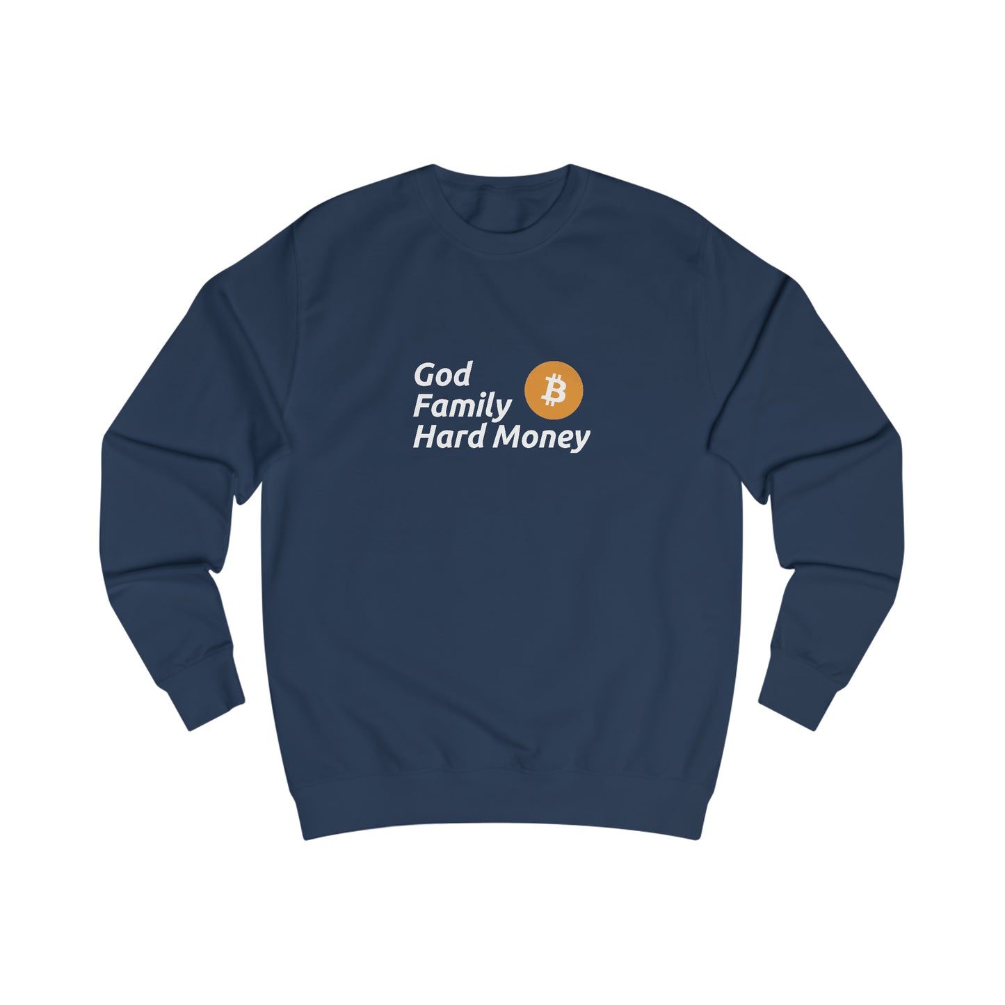 God, Family, Hard Money - Fitted Crewneck Sweatshirt