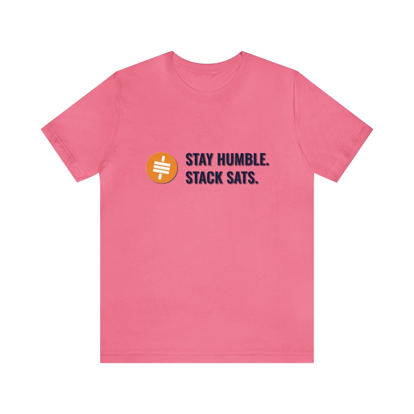 Stay Humble and Stack Sats - Unisex T-Shirt