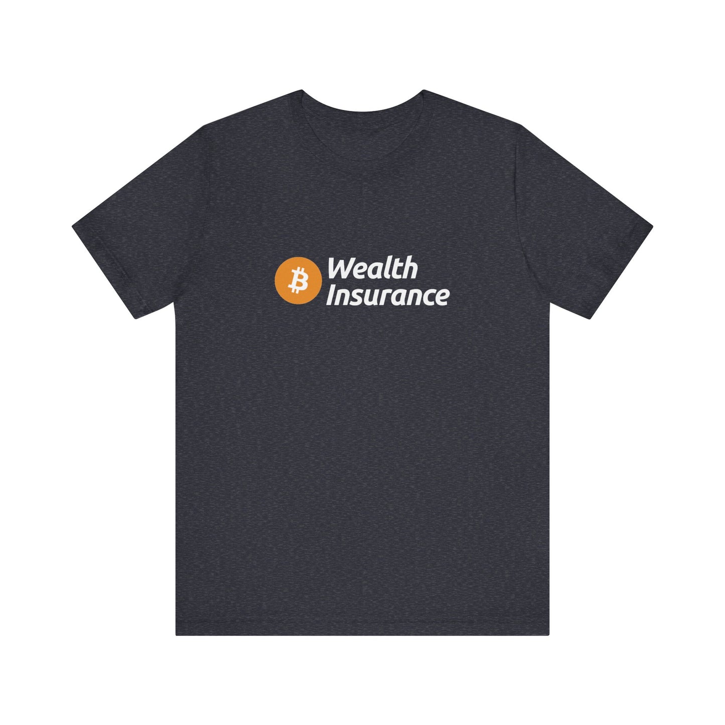 Wealth Insurance - Unisex T-Shirt