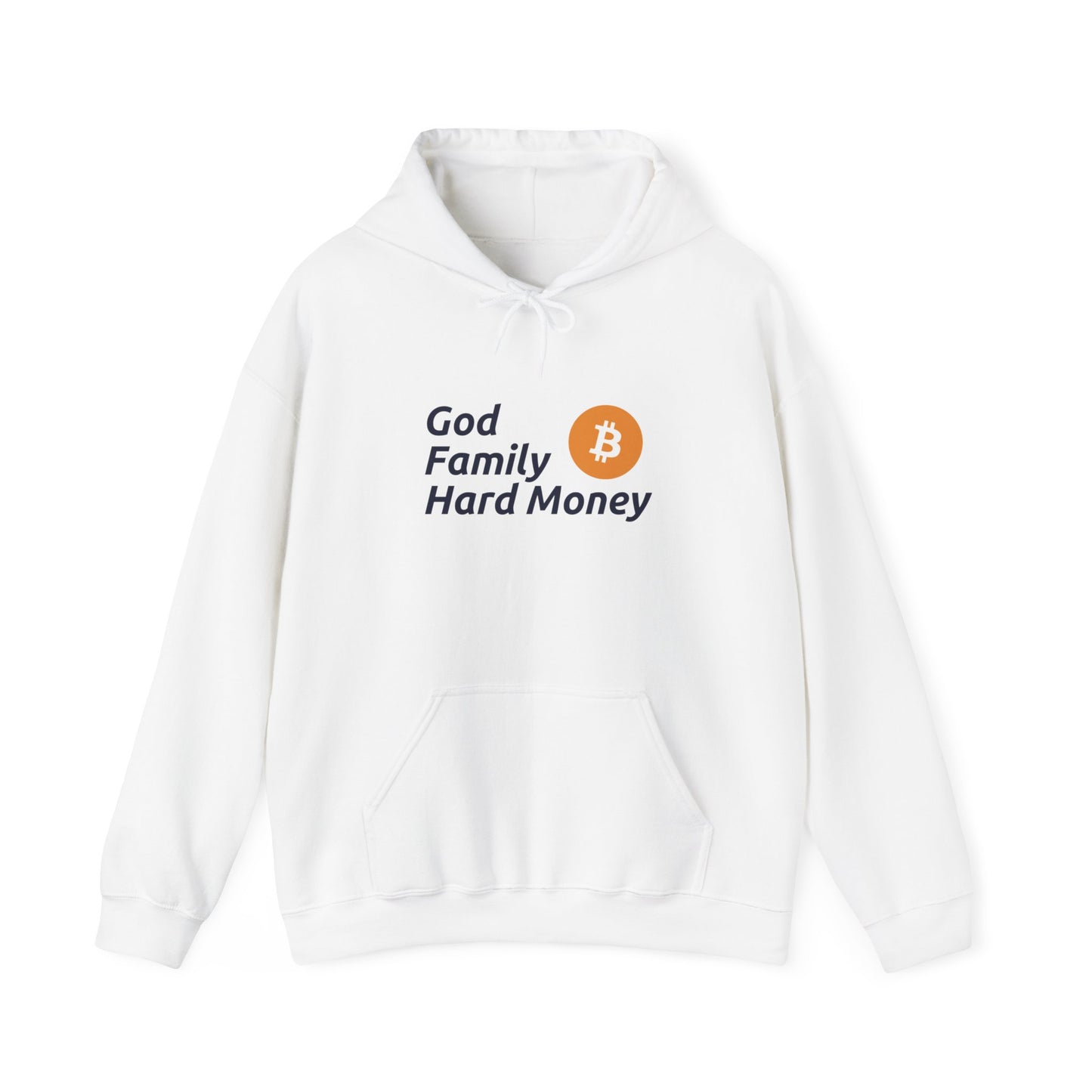 God, Family, Hard Money- Hooded Sweatshirt