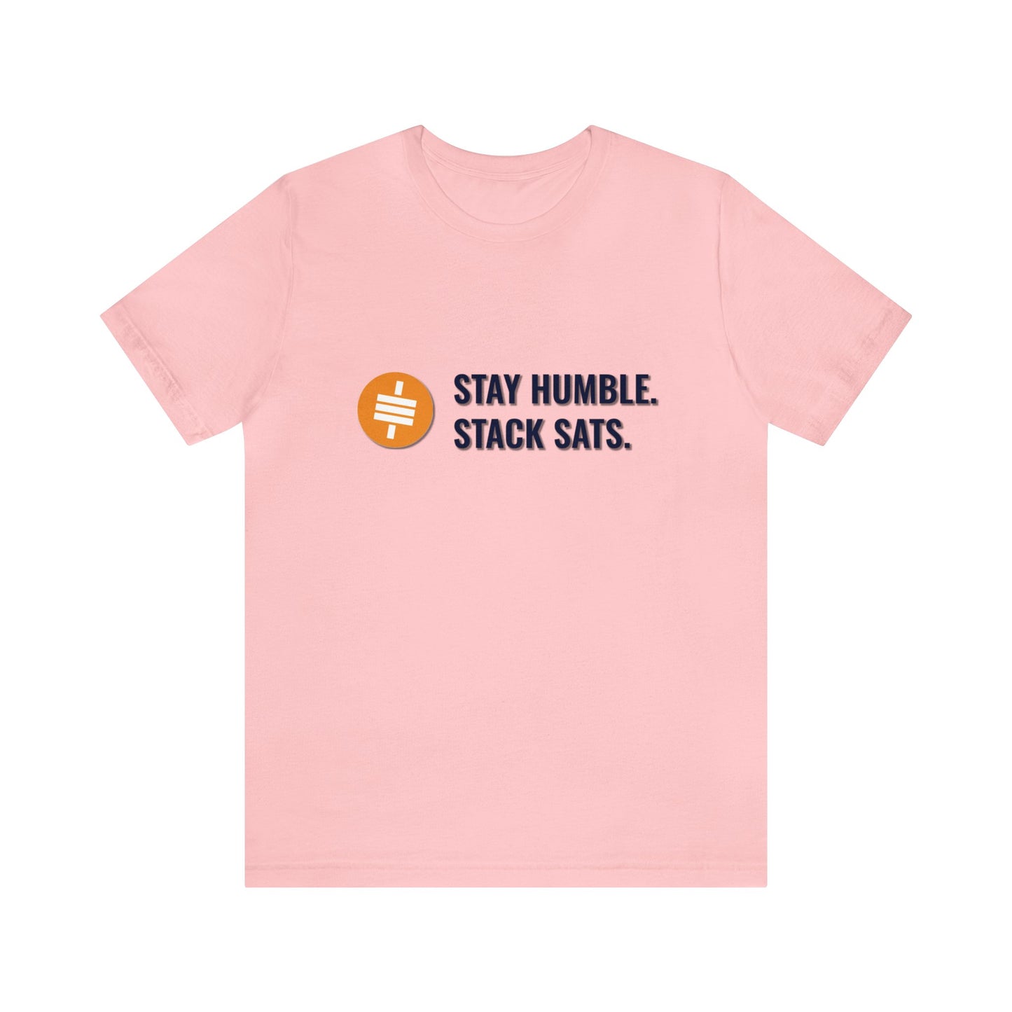 Stay Humble and Stack Sats - Unisex T-Shirt